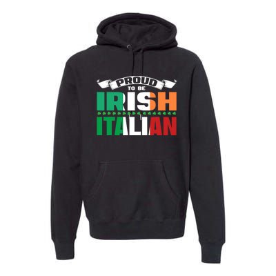 Irish Italian Heritage design Proud to be Irish Italian Premium Hoodie