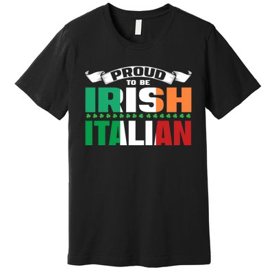 Irish Italian Heritage design Proud to be Irish Italian Premium T-Shirt