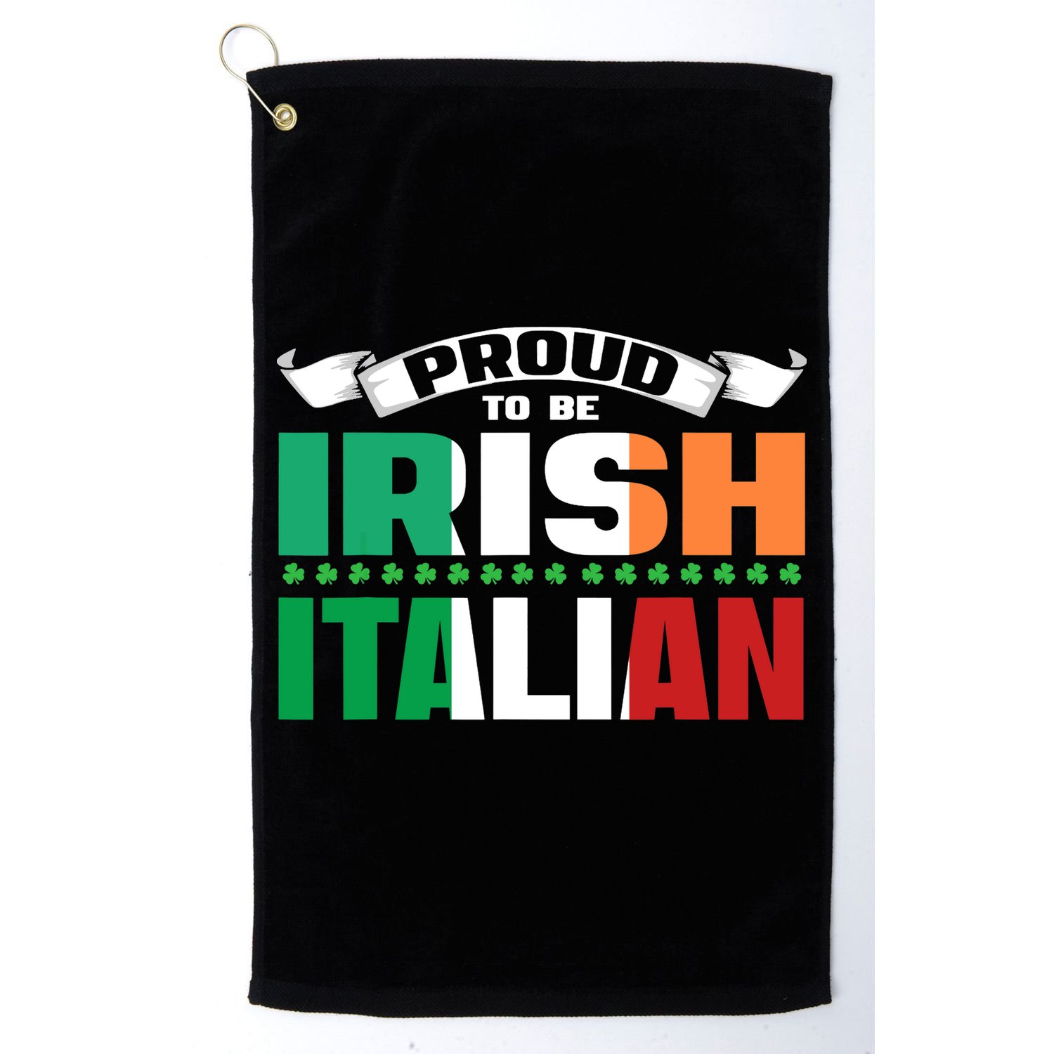 Irish Italian Heritage design Proud to be Irish Italian Golf Towel