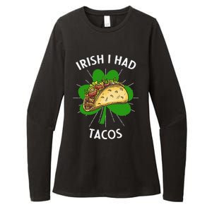 Irish I Had Tacos St Patricks Day Funny Tacos Lover Gift Womens CVC Long Sleeve Shirt