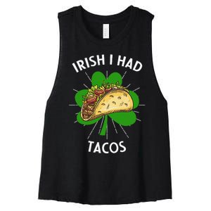 Irish I Had Tacos St Patricks Day Funny Tacos Lover Gift Women's Racerback Cropped Tank