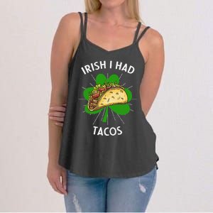 Irish I Had Tacos St Patricks Day Funny Tacos Lover Gift Women's Strappy Tank