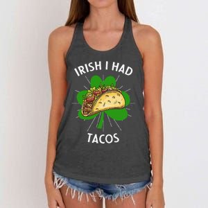 Irish I Had Tacos St Patricks Day Funny Tacos Lover Gift Women's Knotted Racerback Tank