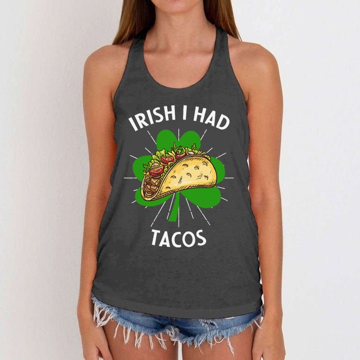 Irish I Had Tacos St Patricks Day Funny Tacos Lover Gift Women's Knotted Racerback Tank