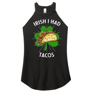 Irish I Had Tacos St Patricks Day Funny Tacos Lover Gift Women's Perfect Tri Rocker Tank