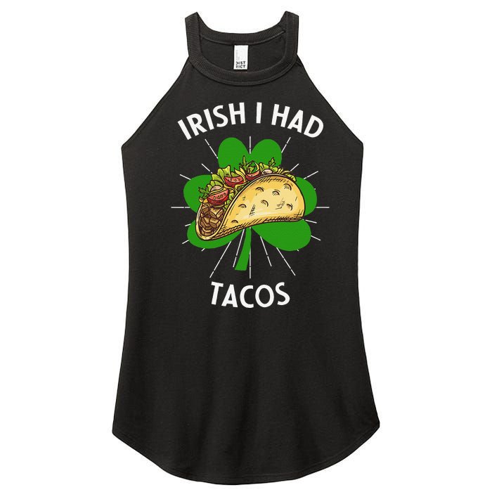 Irish I Had Tacos St Patricks Day Funny Tacos Lover Gift Women's Perfect Tri Rocker Tank