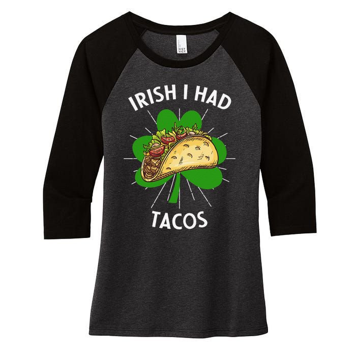 Irish I Had Tacos St Patricks Day Funny Tacos Lover Gift Women's Tri-Blend 3/4-Sleeve Raglan Shirt