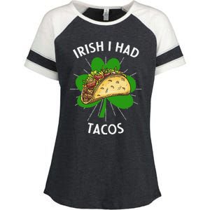 Irish I Had Tacos St Patricks Day Funny Tacos Lover Gift Enza Ladies Jersey Colorblock Tee