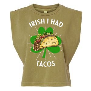 Irish I Had Tacos St Patricks Day Funny Tacos Lover Gift Garment-Dyed Women's Muscle Tee