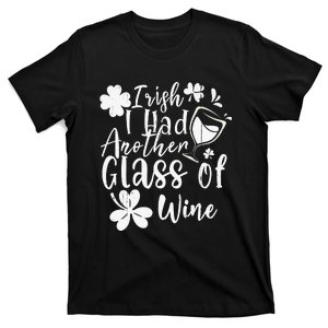 Irish I Had Another Glass Of Wine St Patrick's Day Drinking T-Shirt