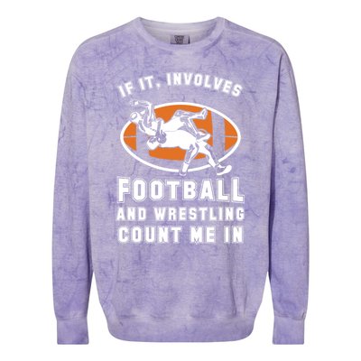 If It Involves Football And Wrestling Count Me In For Fans Cool Gift Colorblast Crewneck Sweatshirt