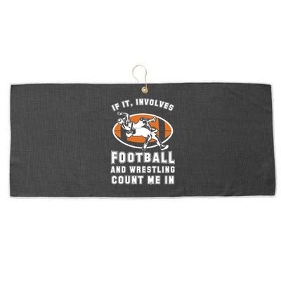 If It Involves Football And Wrestling Count Me In For Fans Cool Gift Large Microfiber Waffle Golf Towel