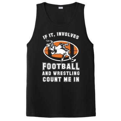 If It Involves Football And Wrestling Count Me In For Fans Cool Gift PosiCharge Competitor Tank