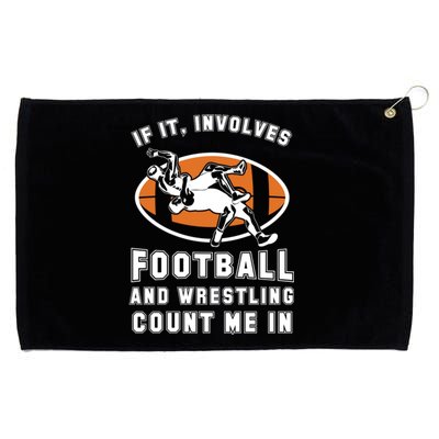 If It Involves Football And Wrestling Count Me In For Fans Cool Gift Grommeted Golf Towel