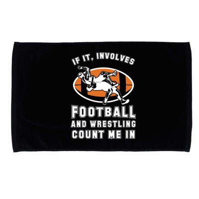 If It Involves Football And Wrestling Count Me In For Fans Cool Gift Microfiber Hand Towel