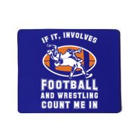 If It Involves Football And Wrestling Count Me In For Fans Cool Gift Mousepad