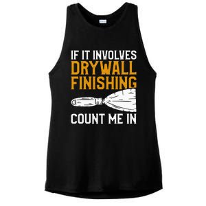 If It Involves Drywall Finishing Count Me In Drywaller Ladies PosiCharge Tri-Blend Wicking Tank