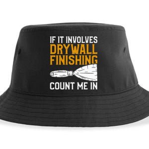 If It Involves Drywall Finishing Count Me In Drywaller Sustainable Bucket Hat