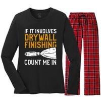 If It Involves Drywall Finishing Count Me In Drywaller Women's Long Sleeve Flannel Pajama Set 