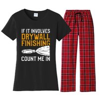 If It Involves Drywall Finishing Count Me In Drywaller Women's Flannel Pajama Set