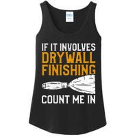 If It Involves Drywall Finishing Count Me In Drywaller Ladies Essential Tank