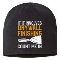 If It Involves Drywall Finishing Count Me In Drywaller Sustainable Beanie