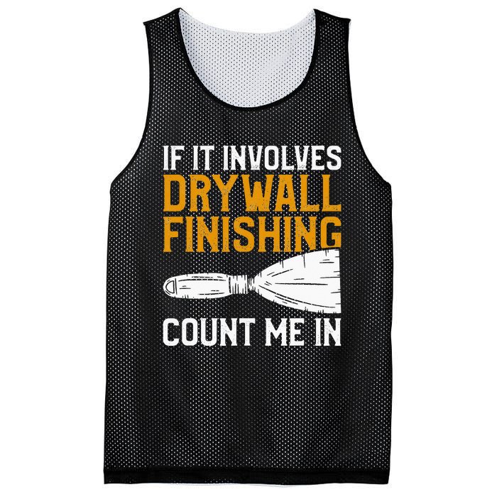 If It Involves Drywall Finishing Count Me In Drywaller Mesh Reversible Basketball Jersey Tank