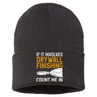 If It Involves Drywall Finishing Count Me In Drywaller Sustainable Knit Beanie