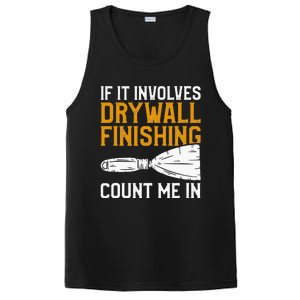 If It Involves Drywall Finishing Count Me In Drywaller PosiCharge Competitor Tank