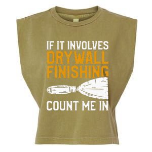 If It Involves Drywall Finishing Count Me In Drywaller Garment-Dyed Women's Muscle Tee