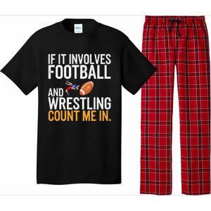 If It Involves Football And Wrestling Count Me In Pajama Set