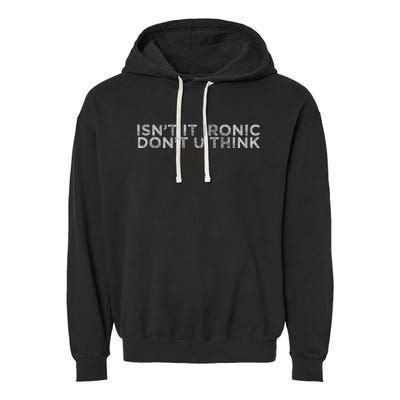 IsnT It Ironic Garment-Dyed Fleece Hoodie