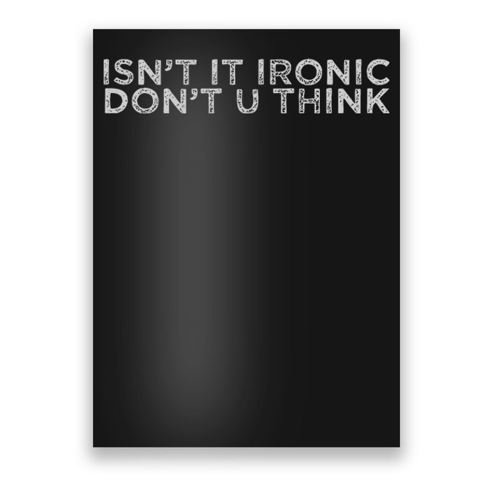 IsnT It Ironic Poster