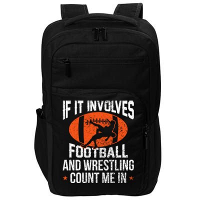 If It Involves Football And Wrestling Count Me Gift Impact Tech Backpack