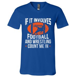 If It Involves Football And Wrestling Count Me Gift V-Neck T-Shirt