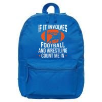 If It Involves Football And Wrestling Count Me Gift 16 in Basic Backpack