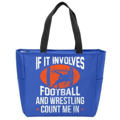 If It Involves Football And Wrestling Count Me Gift Zip Tote Bag