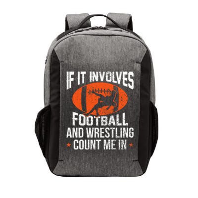 If It Involves Football And Wrestling Count Me Gift Vector Backpack