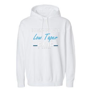 Imagine If I Got A Low Taper Fade Funny Hairstyle Meme Garment-Dyed Fleece Hoodie