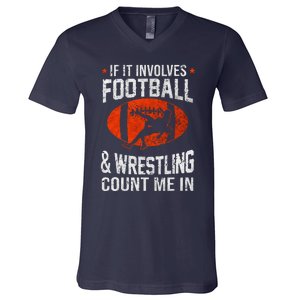 If It Involves Football And Wrestling Count Me In Wrestler V-Neck T-Shirt