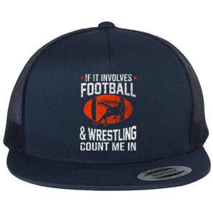 If It Involves Football And Wrestling Count Me In Wrestler Flat Bill Trucker Hat