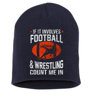 If It Involves Football And Wrestling Count Me In Wrestler Short Acrylic Beanie