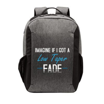 Imagine If I Got A Low Taper Fade Vector Backpack