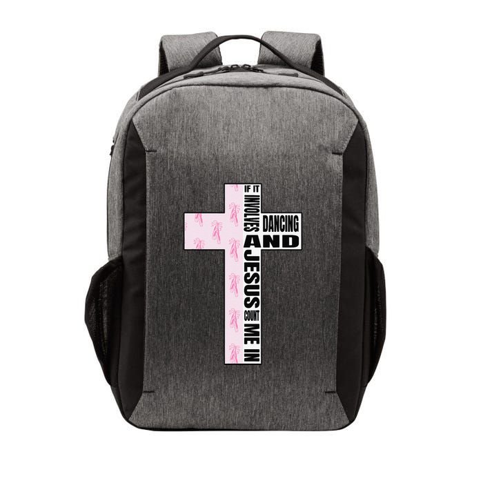 If It Involves Dancing & Jesus Count Me In Dancer Vector Backpack