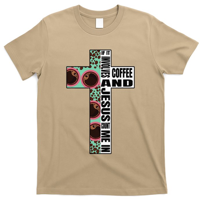 If It Involves Coffee & Jesus Count Me In Bible T-Shirt