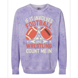 If It Involves Football And Wrestling Count Me In Colorblast Crewneck Sweatshirt