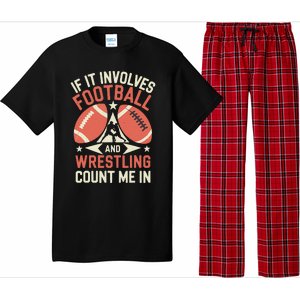 If It Involves Football And Wrestling Count Me In Pajama Set