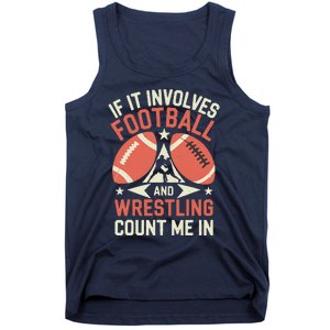 If It Involves Football And Wrestling Count Me In Tank Top