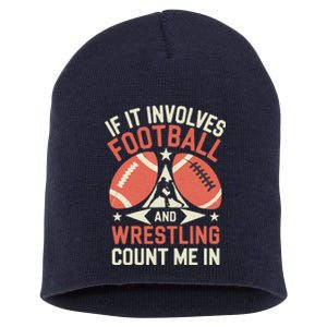 If It Involves Football And Wrestling Count Me In Short Acrylic Beanie