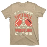 If It Involves Football And Wrestling Count Me In T-Shirt